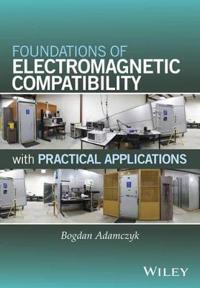 Foundations of Electromagnetic Compatibility with Practical Applications