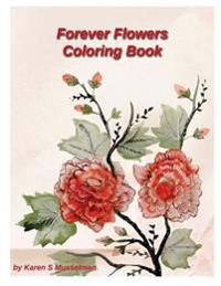 Forever Flowers Coloring Book