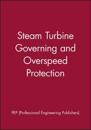 Steam Turbine Governing and Overspeed Protection