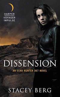 Dissension: An Echo Hunter 367 Novel