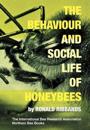 Behaviour and Social Life of Honeybees