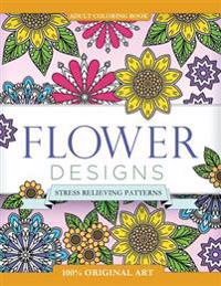 Adult Coloring Book Flower Designs: Stress Relieving Patterns