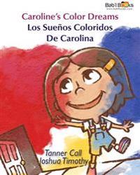 Caroline's Color Dreams: Spanish & English Dual Text (Boston)