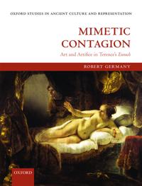 Mimetic Contagion: Art and Artifice in Terence's Eunuch