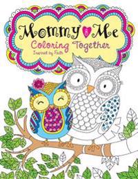 Mommy and Me Coloring Together: Coloring Inspired by Faith