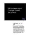 An Introduction to Construction of Arch Dams