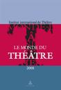 Le Monde Du Théâtre - Édition 2008
