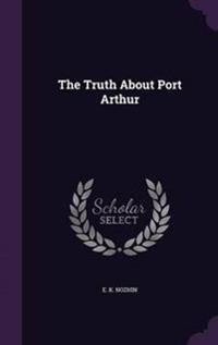 The Truth about Port Arthur