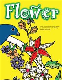 Flower: The Flowers Coloring Books for Adults Relaxation with Paisley, Mandala, and Birds