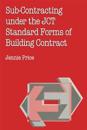 Sub-contracting Under the JCT Standard Forms of Building Contract