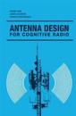 Antenna Design for Cognitive Radio