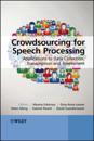 Crowdsourcing for Speech Processing