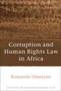 Corruption and Human Rights Law in Africa