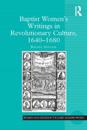 Baptist Women's Writings in Revolutionary Culture, 1640-1680