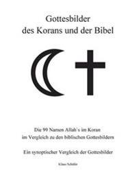Gottesbilder des Korans und der Bibel