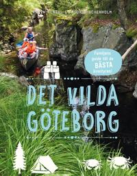 Det vilda Göteborg: Familjens guide till de bästa äventyren