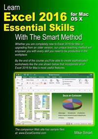 Learn Excel 2016 Essential Skills for Mac OS X with the Smart Method