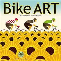 Bike Art 2017 Wall Calendar: In Celebration of the Bicycle