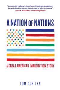 A Nation of Nations: A Great American Immigration Story