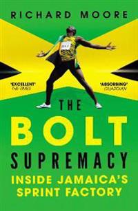 Bolt supremacy - inside jamaicas sprint factory