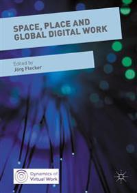 Space, Place and Global Digital Work