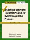 Overcoming Alcohol Use Problems: Workbook