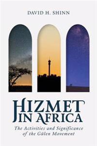 Hizmet in Africa: The Activities and Significance of the Gu Len Movement