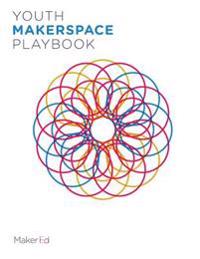 Youth Makerspace Playbook