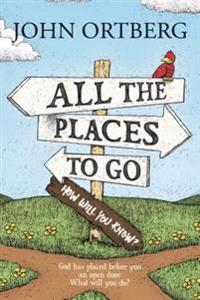All the Places to Go How Will