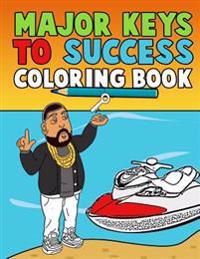 Major Keys to Success Coloring Book: Coloring Pages Dedicated to DJ Khaled!