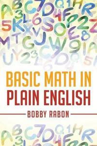 Basic Math in Plain English