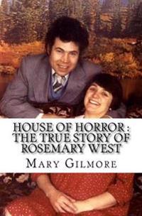 House of Horror: The True Story of Rosemary West