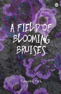 A Field of Blooming Bruises