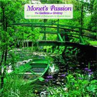 Monet?s Passion The Gardens at Giverny 2017 Calendar