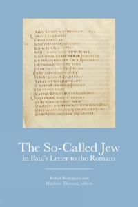 The So-called Jew in Paul's Letter to the Romans