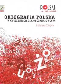 Ortografia polska w cwiczeniach dla obcokrajowców