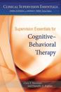 Supervision Essentials for Cognitive–Behavioral Therapy