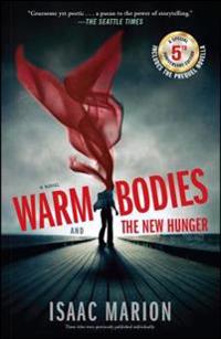 Warm Bodies and the New Hunger: A Special 5th Anniversary Edition