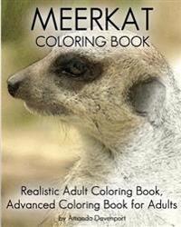 Meerkat Coloring Book: Realistic Adult Coloring Book, Advanced Coloring Book for Adults