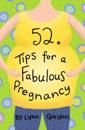 52 Tips for a Fabulous Pregnancy