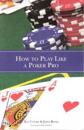 How To Play Like A Poker Pro