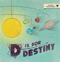 D Is for Destiny
