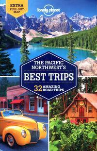 Lonely Planet Pacific Northwest's Best Trips