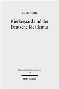 Kierkegaard Und Der Deutsche Idealismus: Konstellationen Des Ubergangs