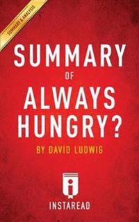Summary of Always Hungry?