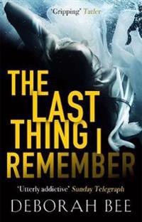 Last thing i remember - an emotional thriller with a devastating twist