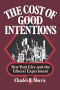 The Cost of Good Intentions