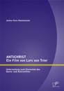 ANTICHRIST – ein Film von Lars von Trier: Untersuchung nach Elementen des Genre- und Autorenfilms