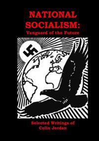 National Socialism: Vanguard of the Future