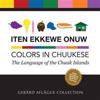 Iten Ekkewe Onuw - Colors in Chuukese